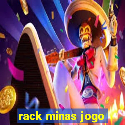 rack minas jogo